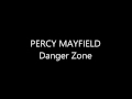percy mayfield   Danger Zone