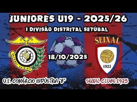 UF Comércio Indústria - 3 vs 3 -  Seixal Clube 1925 - 1ª Div. Dist Setúbal U19 - 18/10/2025 - 25/26