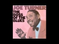 Big Joe Turner - Wee Baby Blues