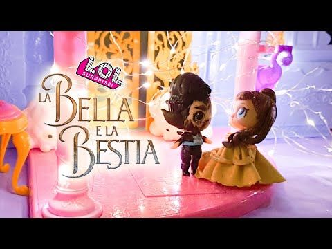 🌹La Bella e la Bestia 🌹 Versione LOL Surprise [Film Lollizzati - Ep. 6]