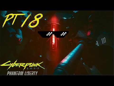 This is terrifying!! | Cyberpunk 2077 Phantom Liberty (First Playthrough) Pt 18