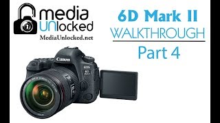 Learning your Canon 6D Mark II Part 4 The Video Functions Setting and Menus