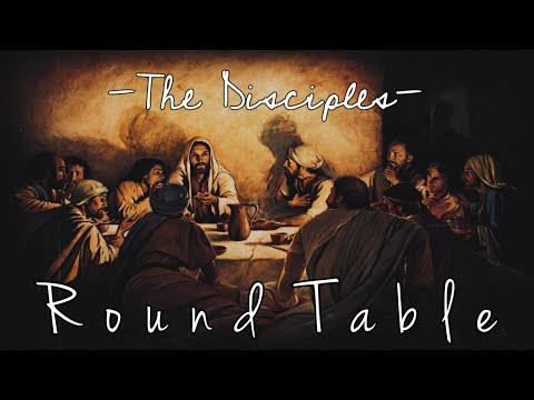 The Disciples Round Table: Fellowship & Open Discussion