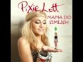 Pixie Lott - Mama Do (Uh Oh Uh Oh) (Simlish Mix ...