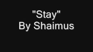 Stay by Shaimus