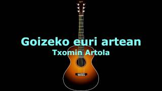 Goizeko euri artean (Txomin Artola) kitarra akordeak cover