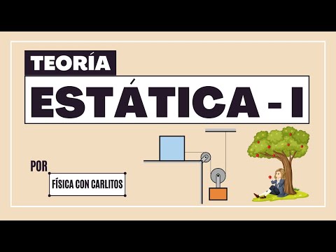 ESTÁTICA - I: ¡Cuerpos en EQUILIBRIO!