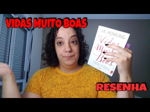 VIDAS MUITO BOAS   J K  ROWLING   RESENHA #EDITORAROCCO