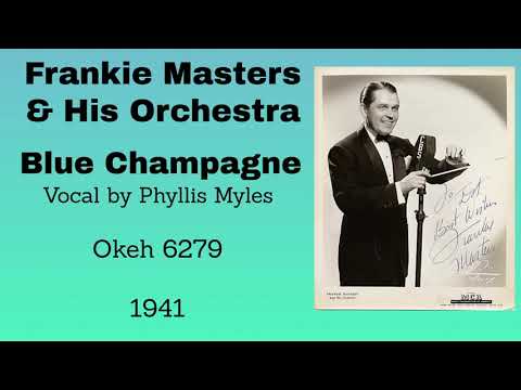 Frankie Masters and his orchestra -  Blue Champagne - 1941