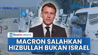 Macron Marah Pasukan Penjaga Perdamaian Asal Prancis Tewas di Lebanon, Tuduh Hizbullah Pelakunya