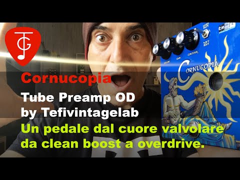 Cornucopia Tube Preamp Overdrive di Tefi Vintage Lab, un pedale ideale per il rock blues.