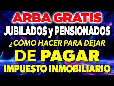 ARBA GRATIS para JUBILADOS ¿Cómo hacer para DEJAR DE PAGAR el Impuesto Inmobiliario? ✅