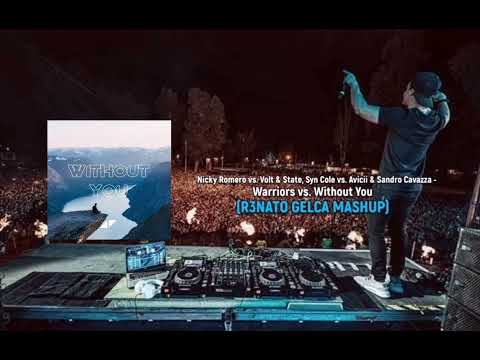 Nicky Romero, Syn Cole vs. Avicii & Sandro Cavazza - Warriors vs. Without You (R3NATO GELCA MASHUP)