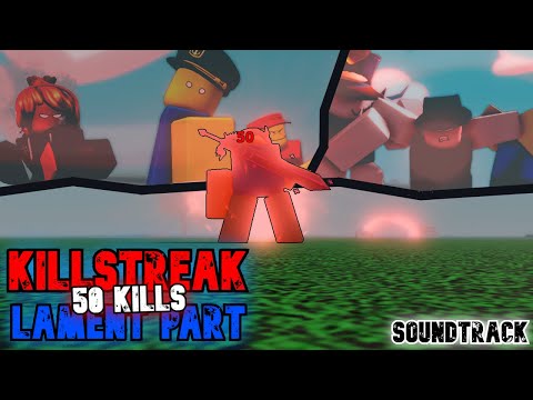 KILLSTREAK 50 KILLS SOUNDTRACK (LAMENT PART) | Slap Battles