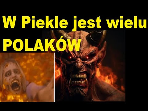 Byłem w Piekle "Widziałem tam wielu Polaków"
