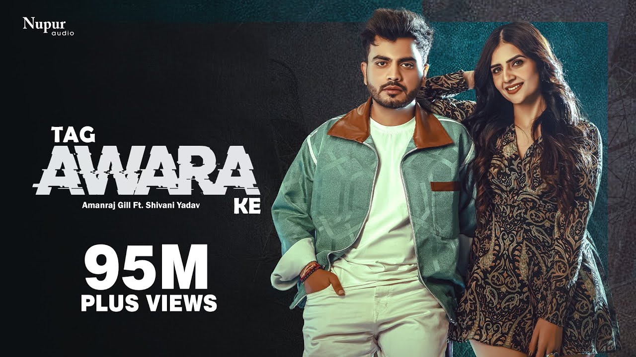 Tag Awara Ke Lyrics | Amanraj Gill, Shiva Choudhary
