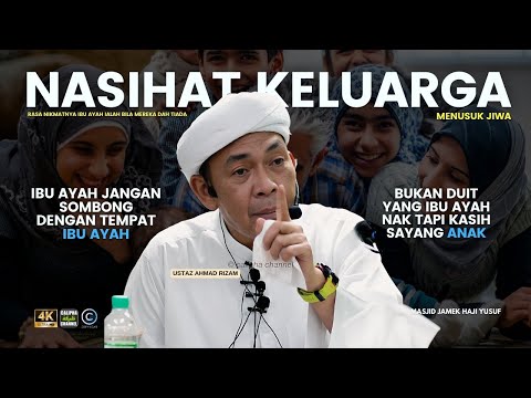 USTAZ AHMAD RIZAM - RASA NIKMATNYA IBU AYAH IALAH BILA MEREKA DAH TIADA
