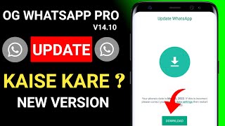ogwhatsapp pro new update | ogwhatsapp pro latest version | ogwhatsapp 14.10 update | hussain rana
