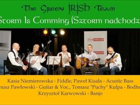Storm Is Coming (Sztorm nadchodzi) - The Green IRISH Team, music: K. Karwowski, words: J. Pawłowski