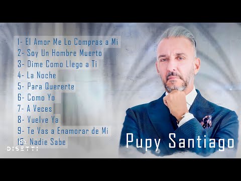 Pupy Santiago - Exitos Mix (Audio)