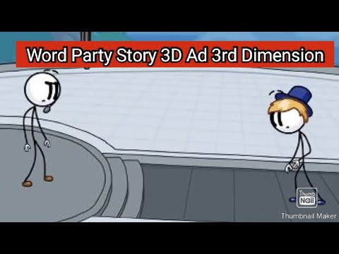 Word Party Story 3D Ad 3rd Dimension