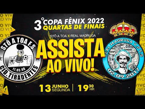 Stô a Toa v Real Madruga | Quartas de Finais da 3ª Copa Fênix 2022 | AO VIVO