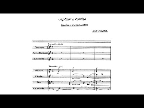 André Caplet – Septet for String Quartet and 3 Voices