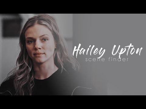 • Hailey Upton | scene finder [S7B]