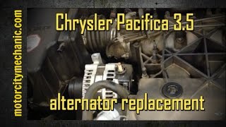 Chrysler Pacifica 3.5 alternator replacement