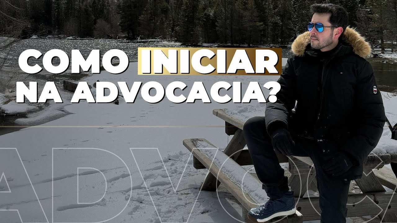 COMO INICIAR NA ADVOCACIA | Robert Beserra | Eu Advogado