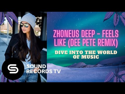 Zhoneus Deep - Feels Like (Dee Pete Remix)