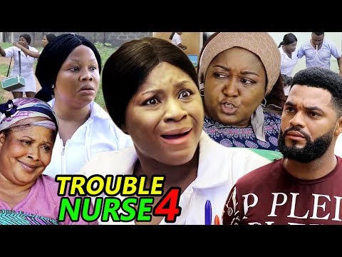 TROUBLE NURSE SEASON 4 - (New Movie) 2019 latest Nigerian Nollywood Movie Full HD