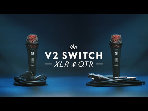 Meet the V2 SWITCH XLR and QTR