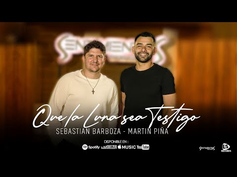 Sebastián Barboza ft Martin Piña - Que la luna sea testigo (Video Oficial)