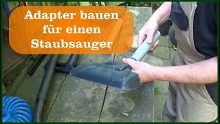 Adapter für Staubsauger selber bauen