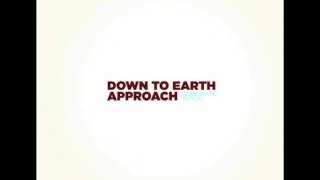 Down To Earth Approach - Just Say So