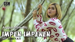 Download lagu Dj Impen Impenen - Anggun Pramudita I mp3 Download lagu Dj Impen Impenen - Anggun Pramudita I mp3