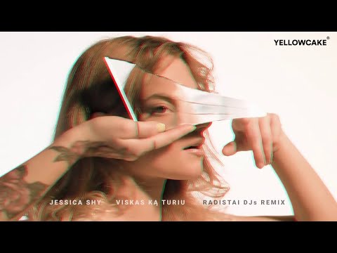 Jessica Shy - Viskas Ką Turiu (Radistai DJs Remix)