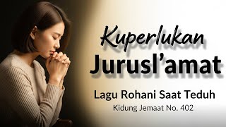 Download lagu Kuperlukan Juruslamat 🙏 Lagu Rohani Saat Teduh Terbaru 2025 | Paling Sedih & Menyentuh Hati (KJ 402) mp3