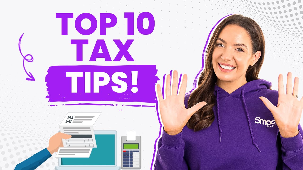 MY TOP 10 TAX TIPS!