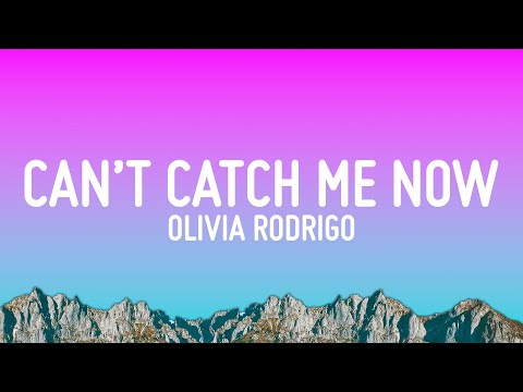 Olivia Rodrigo - Can’t Catch Me Now (Lyrics)