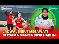 LIVE Jadwal Debut Megawati Hangestri Bersama Manisa BBSK Hari Ini