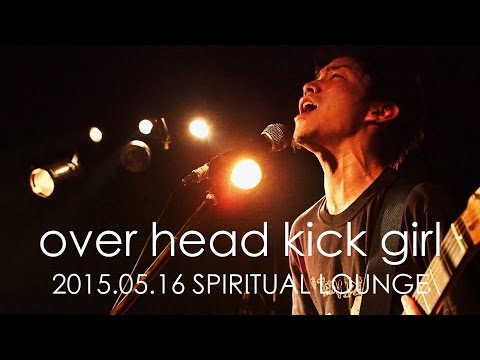 over head kick girl - OFFICIAL LIVE MV