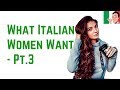 What Italian Women Want From A Man Win The Heart ️