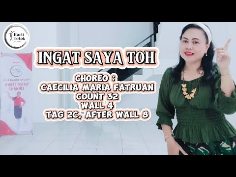 INGAT SAYA TOH Line Dance || Choreo : CAECILIA MARIA FATRUAN || Demo by HARTI TOTOK