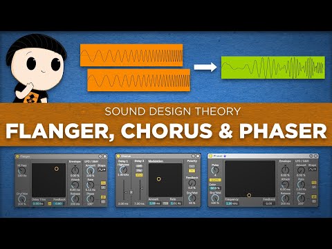 How FLANGER, CHORUS & PHASER process your sound - Sound Design Theory