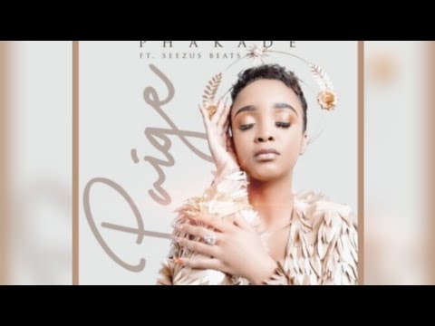 Paige – Phakade ft. SeeZus Beats