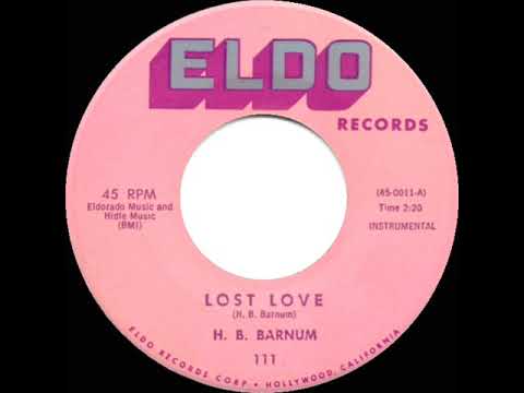 1961 HITS ARCHIVE: Lost Love - H. B. Barnum