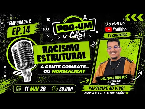 POD+1 - RACISMO ESTRUTURAL, A GENTE COMBATE OU NORMALIZA?