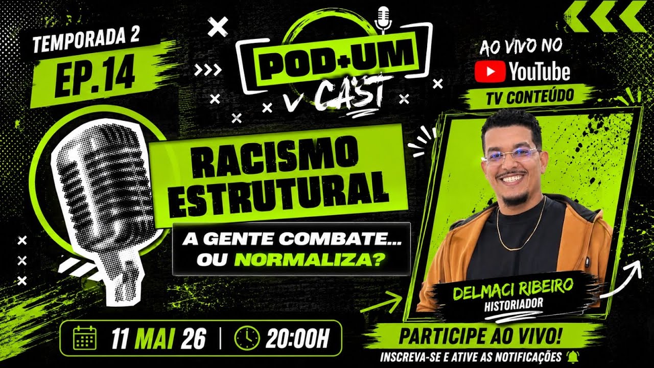 POD+1 - RACISMO ESTRUTURAL, A GENTE COMBATE OU NORMALIZA?